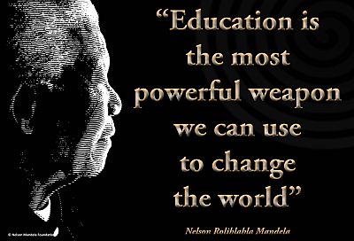 Bildung ist die stärkste Waffe die wir gebrauchen können.